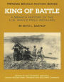 King of Battle: A Branch History of the U.S. Army's Field Artillery
