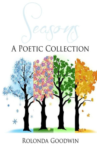 Seasons: A Poetic Collection