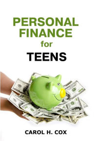 Title: Personal Finance for Teens, Author: Carol H Cox
