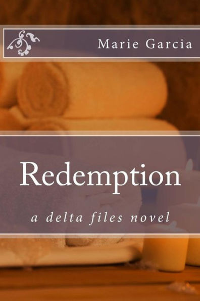 Redemption: a delta files novel