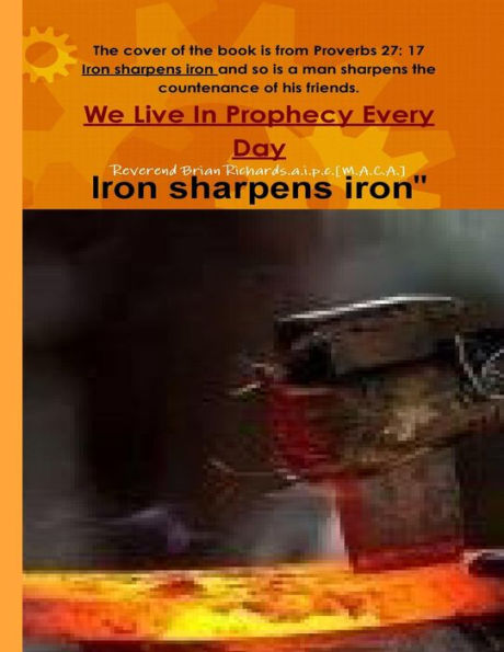 We Live In Prophecy Every Day: Iron Sharpens Iron