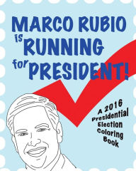 Title: Marco Rubio is Running for President!, Author: Cover by Smerdloff