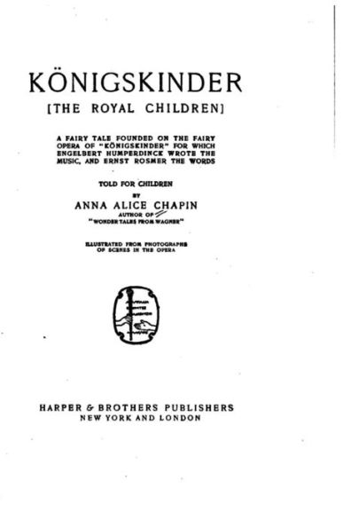 Königskinder, The Royal Children, a Fairy Tale