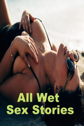 stories of wet sex Second life sexy