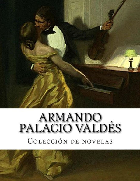Armando Palacio Valdés, Colección de novelas