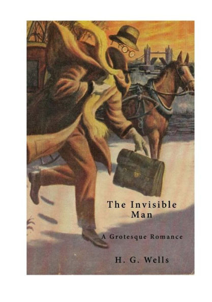 The Invisible Man: A Grotesque Romance