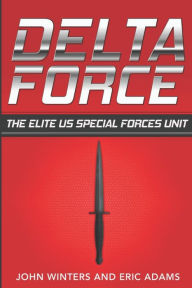 Title: Delta Force: The Elite US Special Forces Unit, Author: Eric Adams