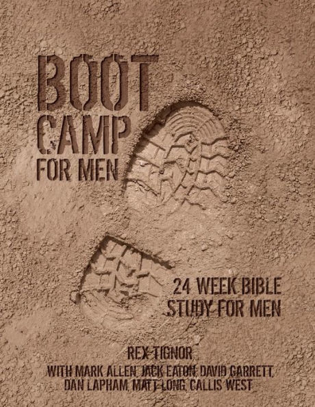 Boot Camp For Men: 24 Week Bible Study For Men