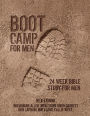 Boot Camp For Men: 24 Week Bible Study For Men