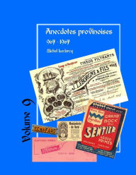 Title: Anecdotes provinoises, Volume 9: Provin-en-Carembault : 1000 ans d'histoire(s) à partir de documents anciens, Author: Michel LeClercq