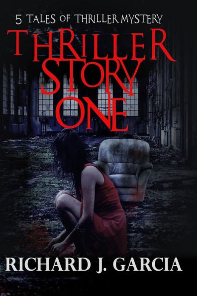 Thriller Story One: Thriller Mystery (Thriller Suspense Crime Murder psychology Fiction)
