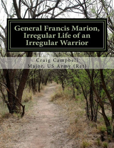 General Francis Marion, Irregular Life of an Warrior