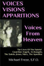 VOICES VISIONS APPARITIONS Voices From Heaven: The Lives Of The Saints
