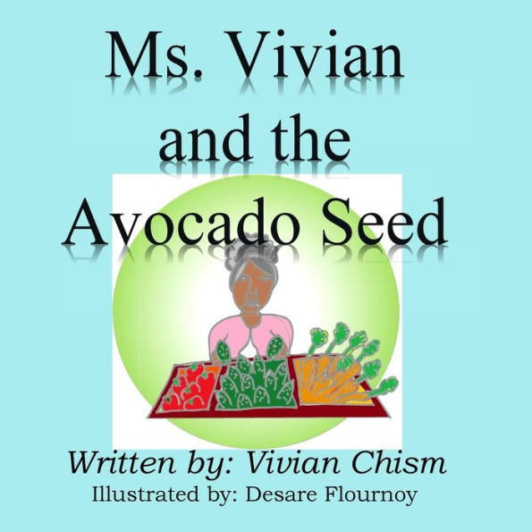 Ms. Vivian and the Avocado Seed