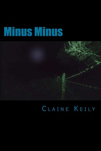 Minus Minus: A prose poem that tells of the dark underside of rural life