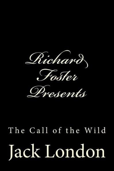 Richard Foster Presents "the Call of the Wild"