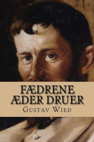 Title: Fï¿½drene ï¿½der Druer: Slï¿½gten Opus 2, Author: Gustav Wied