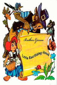 Title: Little Red Riding-Hood, Author: Brothers Grimm