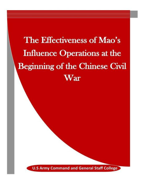 The Effectiveness of Mao's Influence Operations at the Beginning of the Chinese Civil War