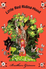 Title: Little Red Riding-Hood, Author: Brothers Grimm