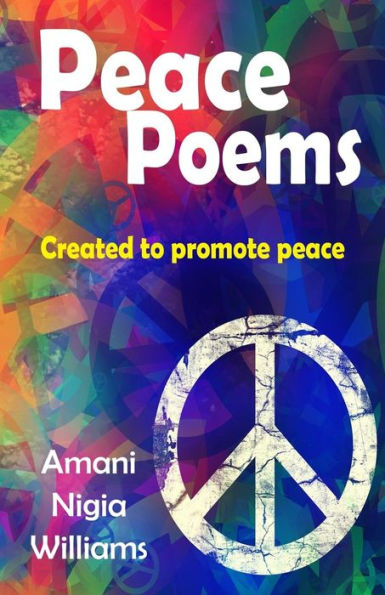 Peace Poems: Created to Promote Peace