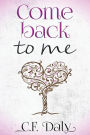 Come Back To Me: Part Two of the 'Be With Me' trilogy