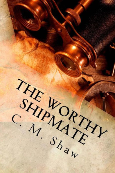 The Worthy Shipmate: The Prequel