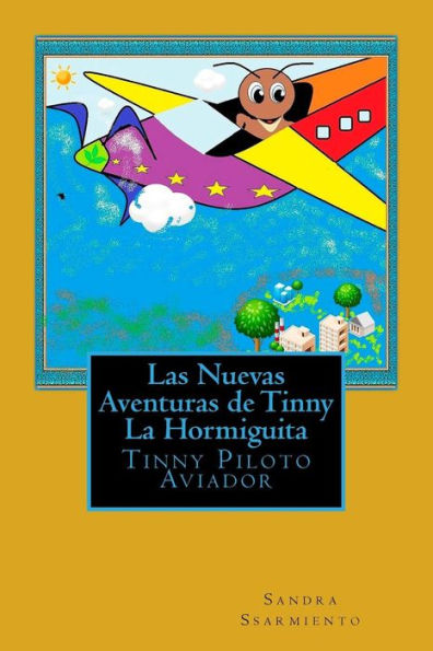 Las Nuevas Aventuras de Tinny La Hormiguita: Tinny Piloto Aviador
