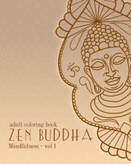 Title: Adult Coloring Books: Zen Buddha: Doodles and Patterns to Color for Grownups, Author: Cyrus Dalal