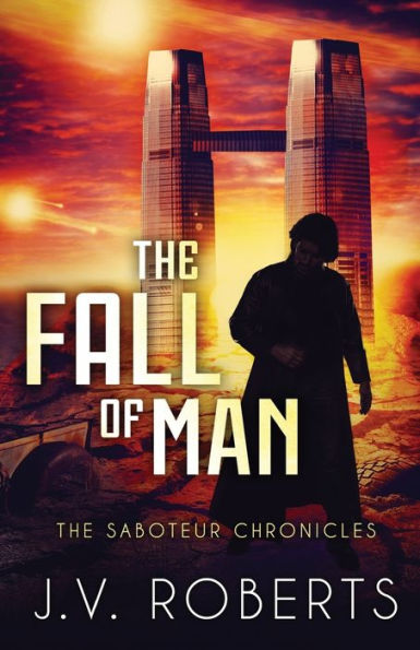 The Fall of Man: The Saboteur Chronicles