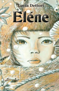 Title: Elene, Author: Lucia Dettori