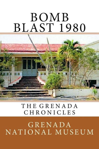 Bomb Blast 1980: The Grenada Chronicles