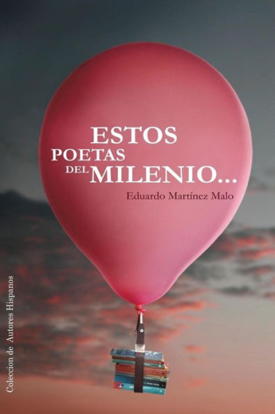 Estos Poetas del Milenio