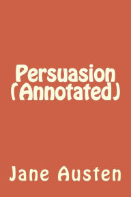 Title: Persuasion (Annotated), Author: Jane Austen