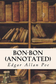 Title: Bon-Bon (annotated), Author: Edgar Allan Poe