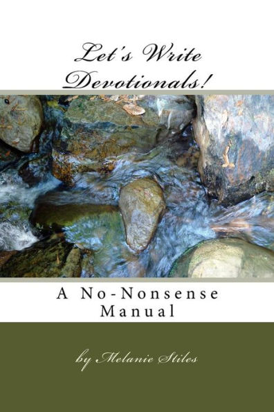 Let's Write Devotionals!: A No-Nonsense Manual