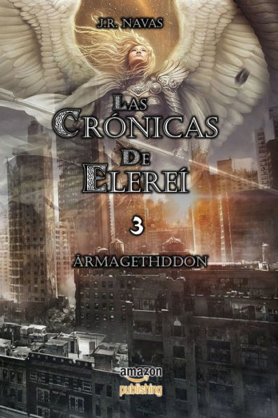 Las Cronicas de Elerei 3: Armagethddon