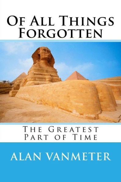 of All Things Forgotten: The Greatest Part Time