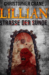 Title: Lillian - Straße der Sünde, Author: Christopher Crane