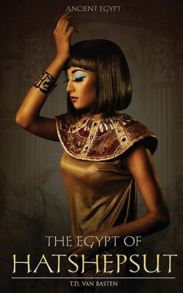 The Egypt of Hatshepsut