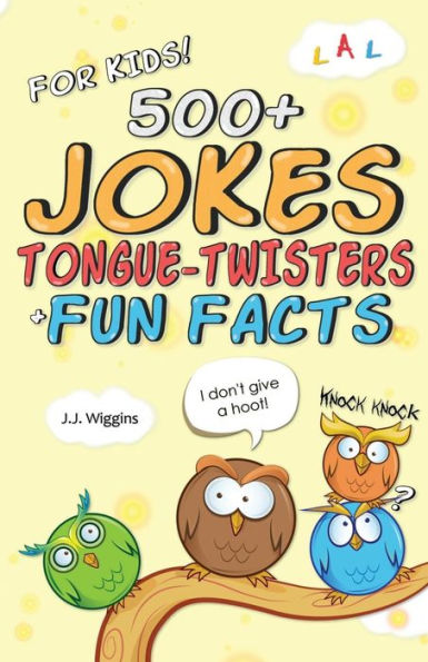 500+ Jokes, Tongue-Twisters, & Fun Facts For Kids!