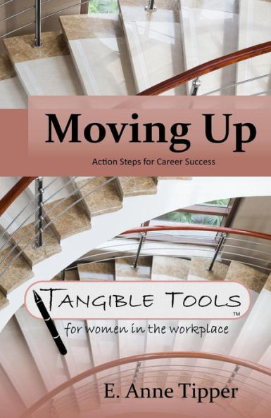 Moving Up: Action Steps for Career Success