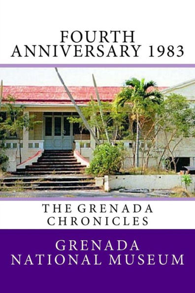 Fourth Anniversary 1983: The Grenada Chronicles