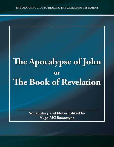 The Apocalypse of John or The Book of Revelation