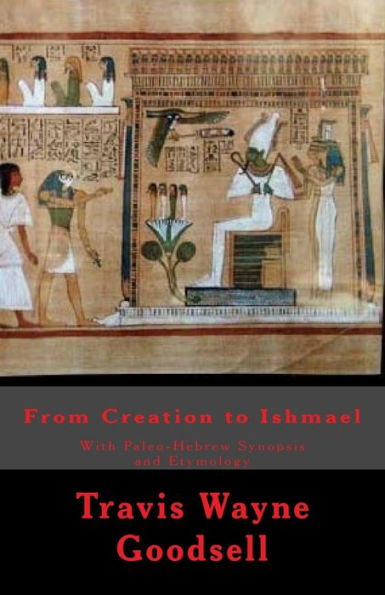 From Creation to Ishmael: With Paleo-Hebrew Synopsis and Etymology