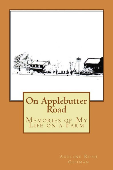 On Applebutter Road: Reflections of Life on a Farm