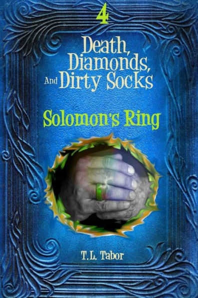 Solomon's Ring: Death, Diamonds, And Dirty Socks: Book Four