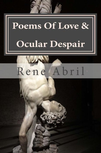 Poems Of Love & Ocular Despair