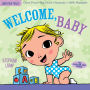 Indestructibles: Welcome, Baby: Chew Proof * Rip Proof * Nontoxic * 100% Washable (Book for Babies, Newborn Books, Safe to Chew)