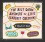 The Best Damn Answers to Life's Hardest Questions: A Flowchart Book